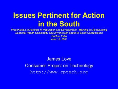 Issues Pertinent for Action in the South Presentation to Partners in Population and Development: Meeting on Accelerating Essential Health Commodity Security.