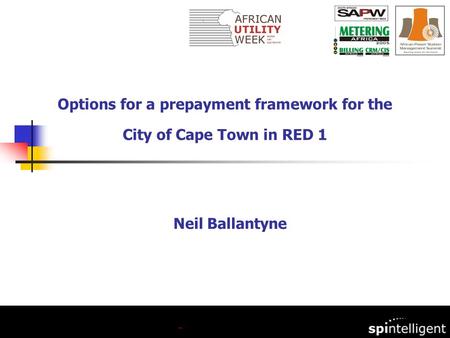 Neil Ballantyne Options for a prepayment framework for the City of Cape Town in RED 1.