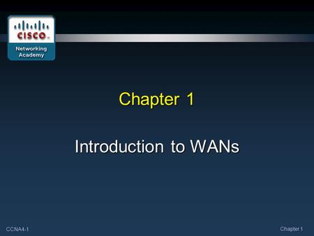 Chapter 1 Introduction to WANs.