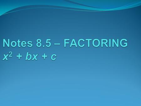 The first reason we need to an expression is to represented an expression in a simpler form. The second reason is it allows us to equations. FACTOR EQUIVALENT.