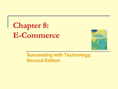 Succeeding with Technology: Second Edition