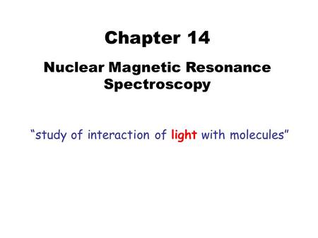 Nuclear Magnetic Resonance Spectroscopy