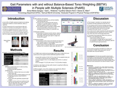 ● Up to 85% of PwMS experience balance and walking impairments related to muscle weakness, ataxia, or spasticity ● These impairments can cause frequent.