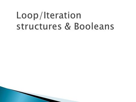 Iteration  Iteration just means we keep doing the same thing over and over until some threshold is reached, until a condition has been met.  We’ve already.