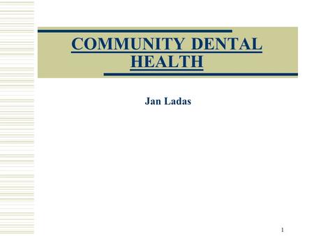 1 COMMUNITY DENTAL HEALTH Jan Ladas. Algonquin College - Jan Ladas2 BIOSTATISTICS CONTINUED Previously discussed:  Descriptive statistical techniques.