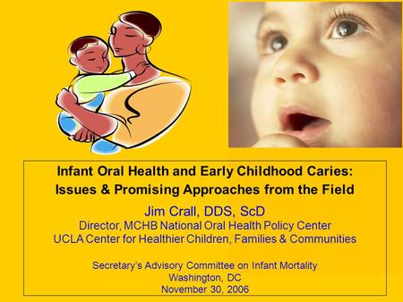 Infant Oral Health and Early Childhood Caries: