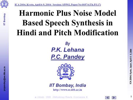 IIT Bombay ICA 2004, Kyoto, Japan, April 4 - 9, 2004   Introdn HNM Methodology Results Conclusions IntrodnHNM MethodologyResults.