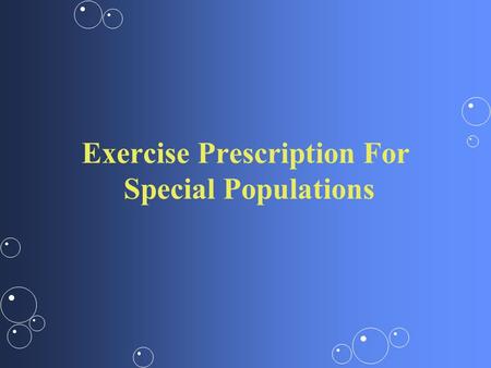 Exercise Prescription For Special Populations