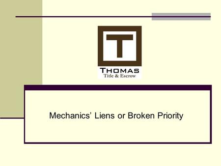 Mechanics’ Liens or Broken Priority. If Contractor Not Paid By statute, anyone who furnishes labor or materials for the improvement of real property may.