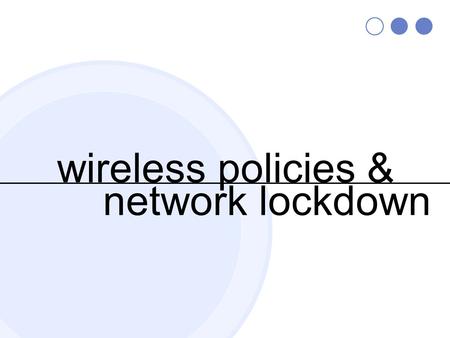 Wireless policies & network lockdown. school computers OPAC/web only research computer full workstation student laptops.