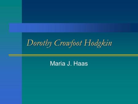 Dorothy Crowfoot Hodgkin