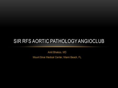 SIR RFS Aortic Pathology Angioclub