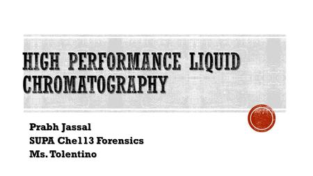 Prabh Jassal SUPA Che113 Forensics Ms. Tolentino.