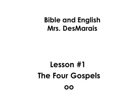 Bible and English Mrs. DesMarais