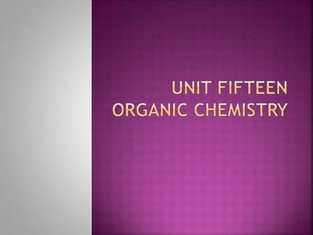  The study of carbon-containing compounds and their reactions  Organic molecules – molecules containing carbon combined with several other elements.