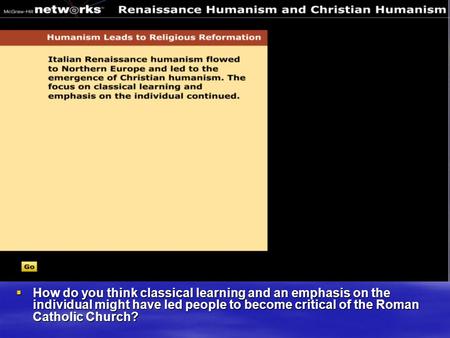 How do you think classical learning and an emphasis on the individual might have led people to become critical of the Roman Catholic Church?