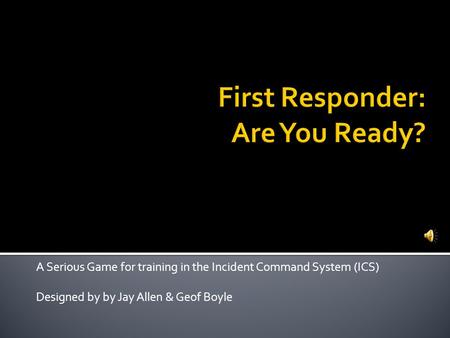 First Responder: Are You Ready?