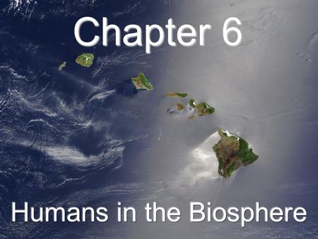 Humans in the Biosphere