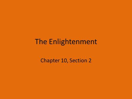 The Enlightenment Chapter 10, Section 2.