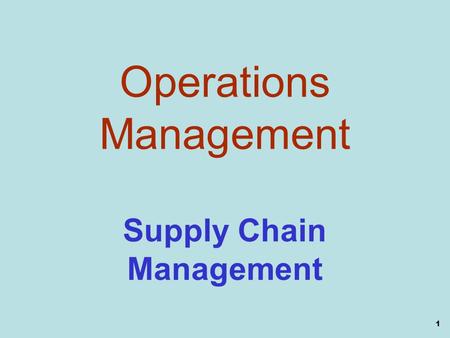 Operations Management Supply Chain Management