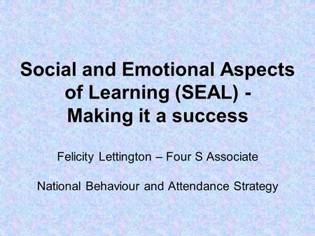 Social and Emotional Aspects of Learning (SEAL) - Making it a success