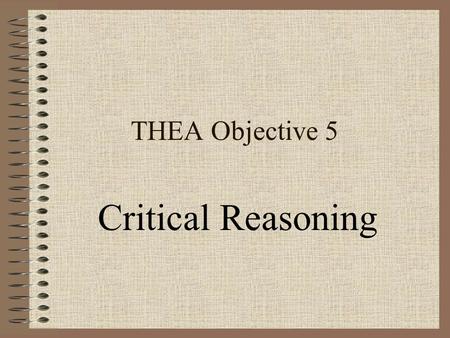 THEA Objective 5 Critical Reasoning.