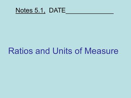 Ratios and Units of Measure