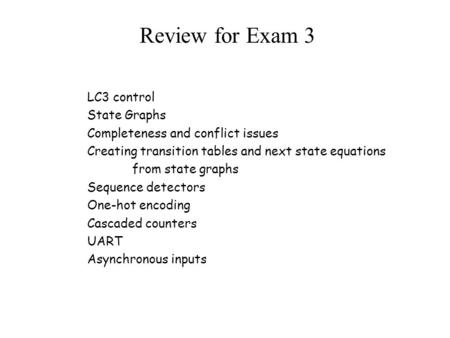 Review for Exam 3 LC3 control State Graphs