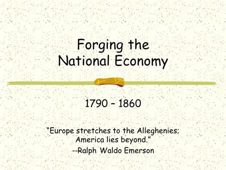 Forging the National Economy