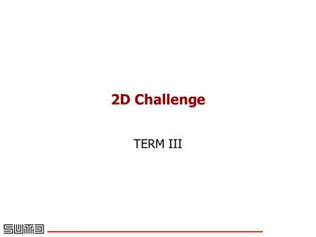 2D Challenge TERM III. Singapore Unmanned Delivery System Overview  The Government is considering designing and deploying an automated fresh milk delivery.