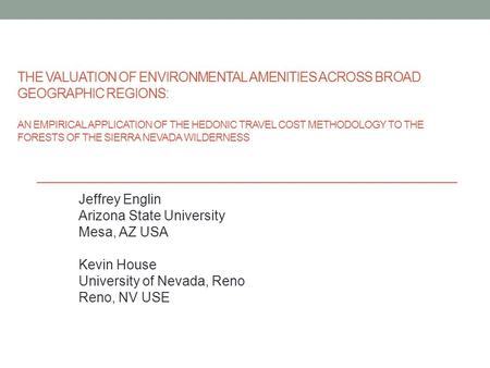 THE VALUATION OF ENVIRONMENTAL AMENITIES ACROSS BROAD GEOGRAPHIC REGIONS: AN EMPIRICAL APPLICATION OF THE HEDONIC TRAVEL COST METHODOLOGY TO THE FORESTS.