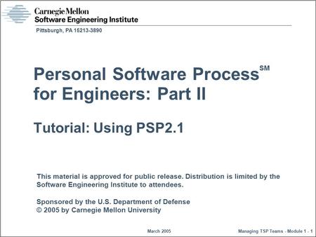 This material is approved for public release. Distribution is limited by the Software Engineering Institute to attendees. Sponsored by the U.S. Department.