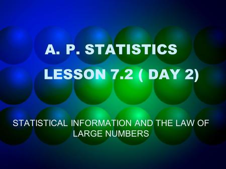 P. STATISTICS LESSON 7.2 ( DAY 2)