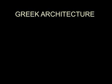 GREEK ARCHITECTURE. The Acropolis, Athens, Greece 480 – 400 BCE The reconstruction of the Athenian Acropolis began in 480 BCE after the defeat of the.