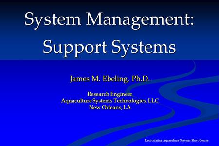 System Management: Support Systems