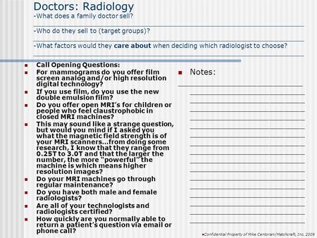 Doctors: Radiology -What does a family doctor sell? _____________________________________________________________________ -Who do they sell to (target.