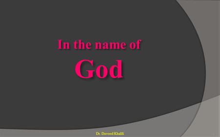 In the name of God 1 Dr. Davood Khalili. International Clinical Trials Registry Sites  ClinicalTrials.gov  The WHO Registry Network International Clinical.