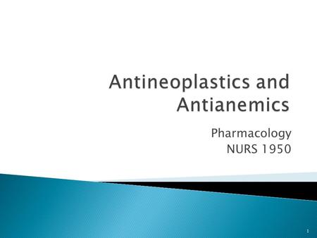 Pharmacology NURS 1950 1.  Objective 1: Describe the general factors utilized to select the therapy used to treat cancer ◦ Surgery ◦ Radiation ◦ Chemotherapy.