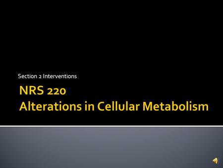 Section 2 Interventions  Nutrition  Activity  Breathing  Fatigue  Comfort.