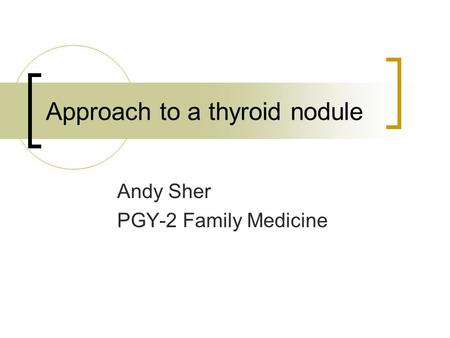 Approach to a thyroid nodule