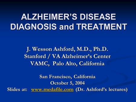 ALZHEIMER’S DISEASE DIAGNOSIS and TREATMENT