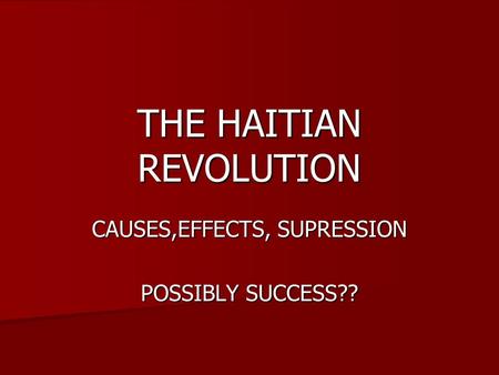 THE HAITIAN REVOLUTION