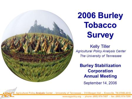 CAAP Agricultural Policy Analysis Center - University of Tennessee - 310 Morgan Hall - Knoxville, TN 37996-4519 www.agpolicy.org - phone: (865) 974-7407.