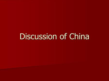 Discussion of China. Thinking about China The Basics  The world’s most populous country  Relative ethnic homogeneity  Great linguistic differences.