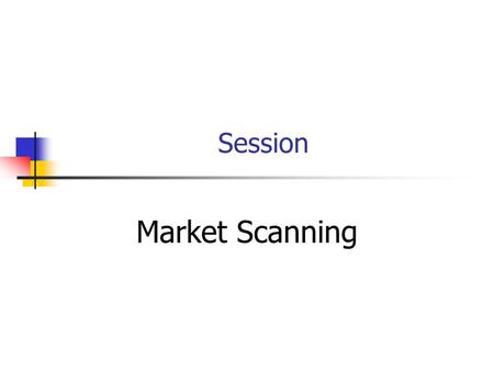 Session Market Scanning.