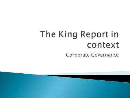 Corporate Governance.  Acts and Regulations  Common law  Sets the minimum standards  Applies to all companies  Primary legislation ◦ The Companies.