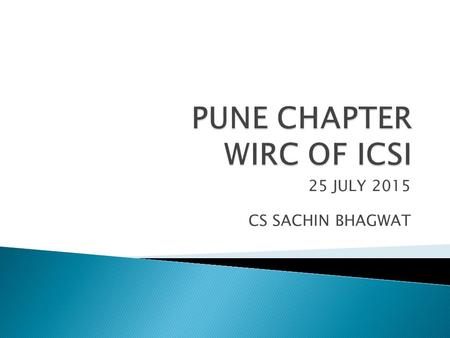 25 JULY 2015 CS SACHIN BHAGWAT.  “Counsel have drawn our attention to the extremely unsatisfactorily drafting of this Act and we must confess that.