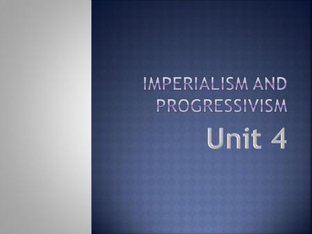  Building Support for Imperialism  Post Civil War and America  Reconstruction  Desire for New Markets  While America was focused on expansion inward.