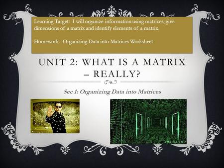 Unit 2: What is a matrix – really?