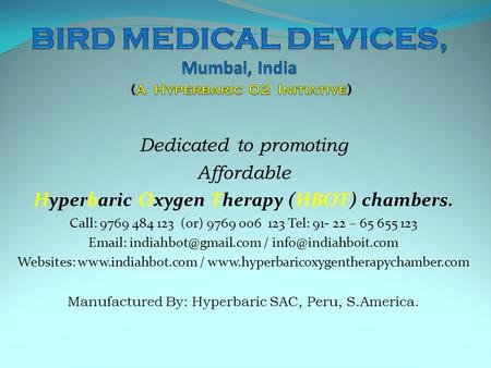 BIRD MEDICAL DEVICES, Mumbai, India (A Hyperbaric O2 Initiative)